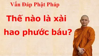 2352. Thế nào là xài hao phước báu?