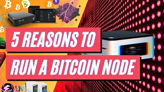 WHAT IS A BITCOIN NODE? & 5 Reasons To Run A Bitcoin Full Node!