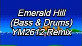 Sonic The Hedgehog 2 - Emerald Hill - Bass & Drums (YM2612 Remix)