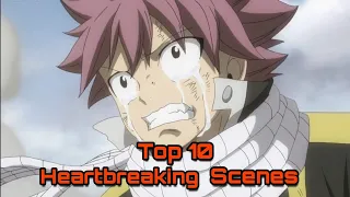 Top 10 Fairy Tail most heartbreaking scenes | Fairy Tail Moments