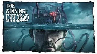 The Sinking City: Necronomicon Edition - ПРОХОЖДЕНИЕ #1 - ПРИКЛЮЧЕНИЕ ДЕТЕКТИВА