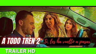 ✅A TODO TREN 2 (2022)🔴​🔴​Trailer  Español⭐COMEDIA⭐AHORA SON ELLAS (KEREM BURSIN🔥PAZ VEGA🔥PAZ PADILLA