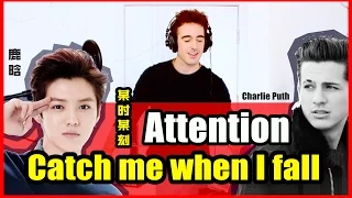 Attention by Charlie Puth and Catch me when I fall by Luhan MASHUP | NIO 蓝子龙