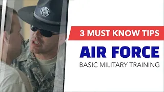 Air Force Basic Training | 3 MUST KNOW tips to succeed
