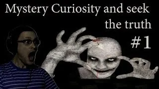 Mystery Curiosity and seek the truth Ep.1 Прохождение ► НЕРЕАЛЬНО СТРАШНО! ► #1 ► ИНДИ-ХОРРОР