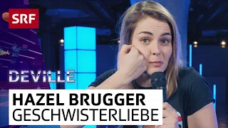 Hazel Brugger und Geschwisterliebe | Deville