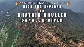 Exploring and Camping at SANALOK - CHATRIC VILLAGE Kamjong District Manipur