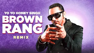 Brown Rang (Remix) | Yo Yo Honey Singh