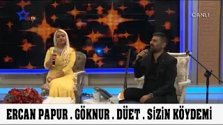 Ercan Papur  feat. Göknur Karadağ  Sizin Köydemi  Unutulmayan Uzun Havalarımız Canlı Tv Kaydı 2019