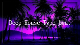 Deep House Type beat