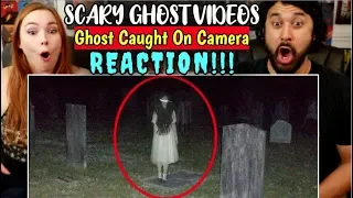 SCARY GHOST VIDEOS - Ghosts Caught On Camera | REACTION!!!