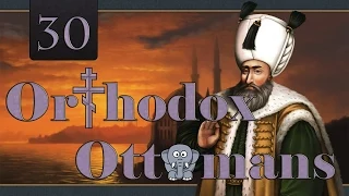 Orthodox Ottomans 30 (EU4 1.7)