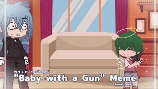 "Baby With a gun" Meme || Part 2 of Age Changer || MHA || GC