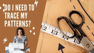 Do I Really Need to Trace my Patterns Every Time? | How to Trace your Sewing Pattern