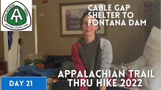 Appalachian Trail Thru Hike 2022 | Day 21 | Cable Gap Shelter to Fontana Dam