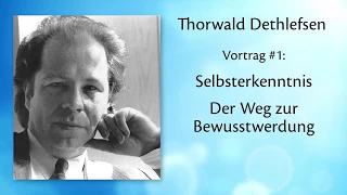 SELBSTERKENNTNIS - Der Weg zur Bewusstwerdung von Thorwald Dethlefsen