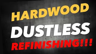Dustless Hardwood Floor Refinishing With Amazing Results!!!!