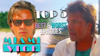 Top 5 Best & Worst Episodes | Miami Vice
