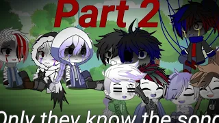 only they know the song part 2||Fake death star sanses AU||Reupload||Itz just Angel||ReadDescription