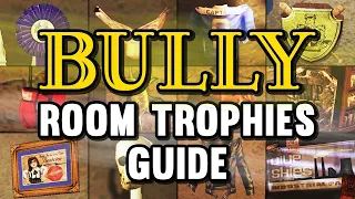 Bully - All Room Trophies - Unlock Guide
