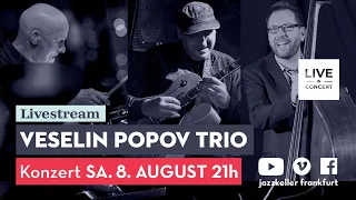 Veselin Popov Trio - livestream concert at Jazzkeller