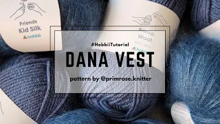 Dana Vest @primrose.knitter - tutorial na kamizelkę #hobbiitutorial