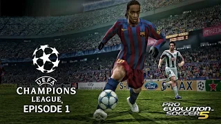 PES 5 - UEFA Champions League 05/06 Episode 1!