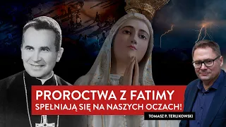Proroctwa z Fatimy spełniają się na naszych oczach! | Tomasz Terlikowski