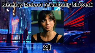 Memory Reboot (Gradually Slowed To Perfection) - x1.4 - x0.6 - Not Looped + Extended Mix