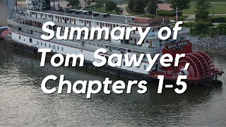 The Adventures of Tom Sawyer by Mark Twain: A Summary of Chapters 1-5