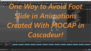 Avoiding FOOT SLIDE in Animations Created With MOCAP in Cascadeur!