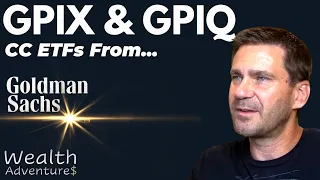 GPIX & GPIQ - NEW Covered Call ETFs from Goldman Sachs. Move over JEPI and JEPQ?