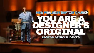 New Psalmist Sunday Worship - July 24, 2022 - You Are A Designer's Original - Pastor Denny Davis