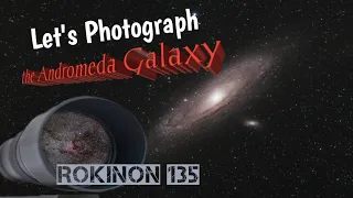 Taking a picture of the Andromeda Galaxy without a Telescope/ astro photography tutorial