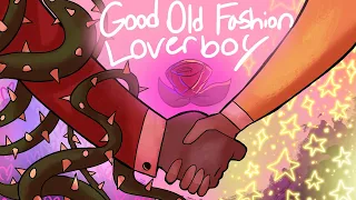 oc animatic {Good Old Fashioned Loverboy}