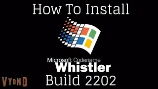 How To Install Windows Whistler Build 2202