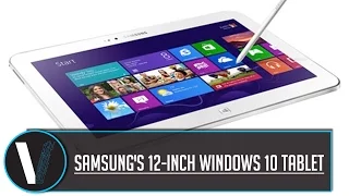 Samsung's 12-Inch Windows 10 Tablet