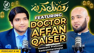 Ramadan Special Podcast Featuring Dr Affan Qaiser | Hafiz Ahmed Podcast