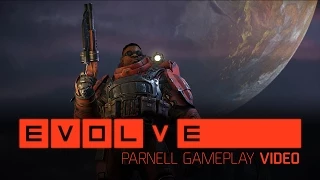 Evolve – Parnell Gameplay Video