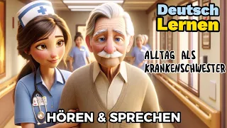 Deutsch Lernen| Alltag als Krankenschwester| Sprechen & Hören| Deutschkurs| Geschichte & Wortschatz