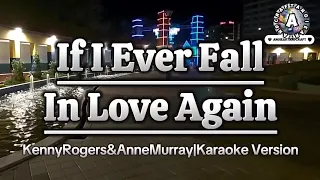 If I Ever Fall In Love Again-Kenny Rogers & Anne Murray|Karaoke Version