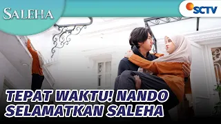 Nyawa Saleha Terancam Bila Tak Diselamatkan Nando | Saleha   Episode 3