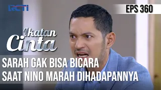 IKATAN CINTA - Terus Menangis!! Nino Sangat Marah Dihadapan Mama Sarah