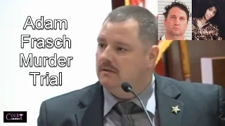 Adam Frasch Trial Day 2 Part 4