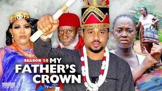 MY FATHER'S CROWN (SEASON 10) {NEW TRENDING MOVIE} - 2021 LATEST NIGERIAN NOLLYWOOD MOVIES