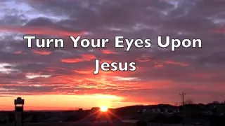 Michael W Smith - Turn Your Eyes Upon Jesus