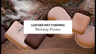 Leather Wet Forming with Liz Wagner