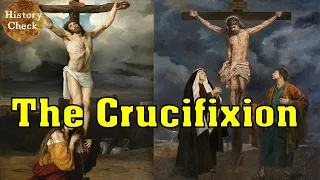 The Crucifixion: One of the Most Horrific Types of Execution!