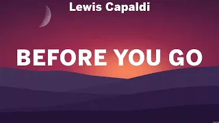 Lewis Capaldi - Before You Go (Lyrics) Meghan Trainor ft. John Legend, Powfu, Bee Gees