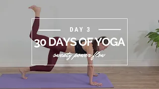 30 MIN SWEATY POWER YOGA FLOW // WEIGHT LOSS WORKOUT | 30 Day Yoga - DAY 3